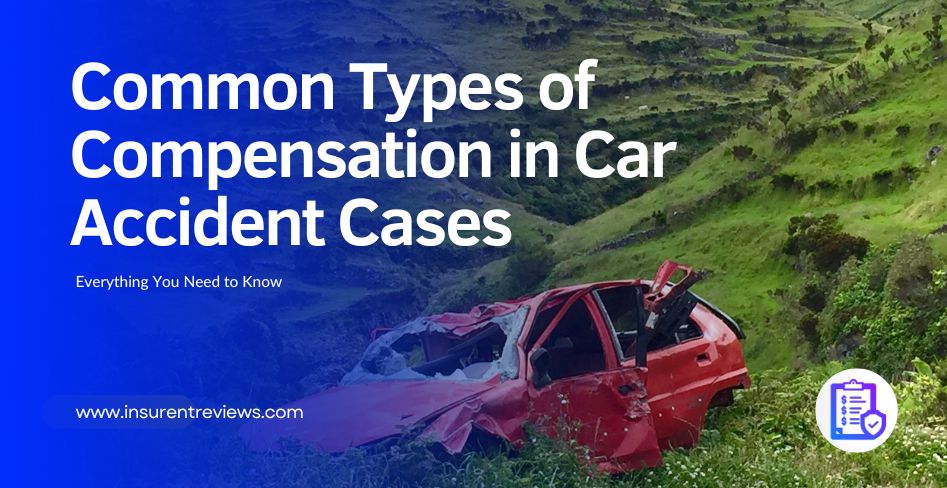 Common Types of Compensation in Car Accident Cases