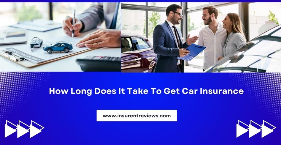 how long does it take to get car insurance