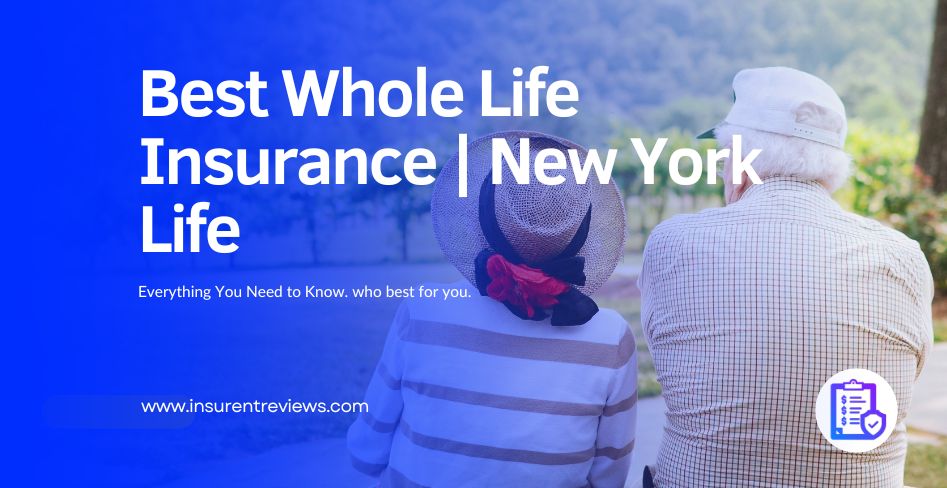 Best Whole Life Insurance New York Life